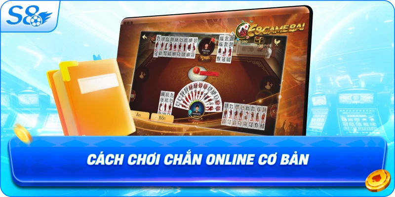 cach-choi-chan-online-co-ban