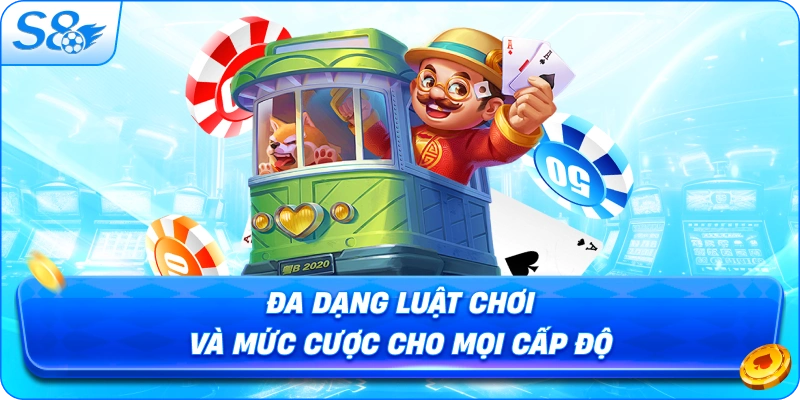 da-dang-luat-choi-va-muc-cuoc-cho-moi-cap-do