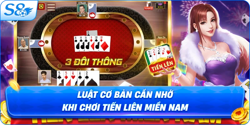 luat-co-ban-can-nho-khi-choi-tien-lien-mien-nam