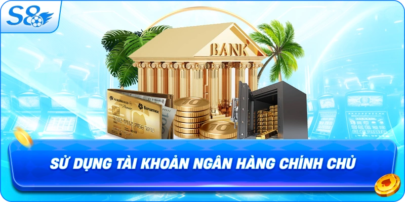 su-dung-tai-khoan-ngan-hang-chinh-chu