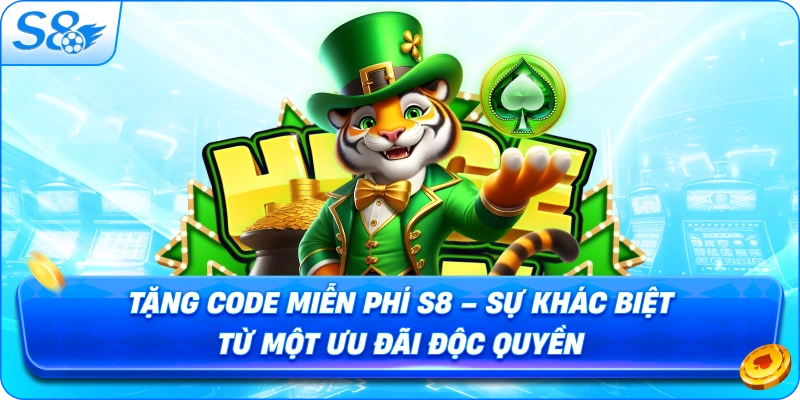 tang-code-mien-phi-s8-su-khac-biet-tu-mot-uu-dai-doc-quyen