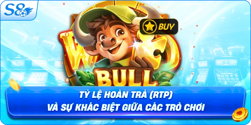 ty-le-hoan-tra-rtp-va-su-khac-biet-giua-cac-tro-choi